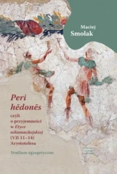 ,,Peri hedones", czyli o przyjemności w.. - Maciej Smolak