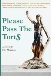 Please Pass The Torts - Morrison T.C.