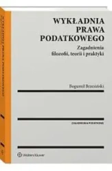 Wykładnia prawa podatkowego wyd.3/2025 - Bogumił Brzeziński, Violetta Konarska-Wrzosek, Tomasz Oczkowski, Jerzy Skorupka