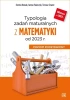 Typologia zadań maturalnych z matematyki od 2023 r - Tomasz Szwed, Dorota Nowak, Iwona Palarczyk