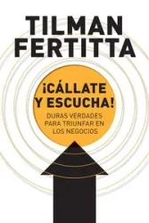 ¡Cállate y escucha! - Fertitta Tilman