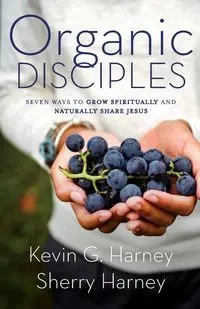 Organic Disciples - Kevin G. Harney