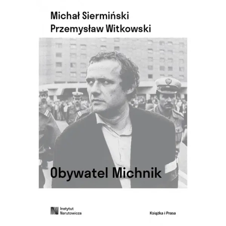 Obywatel Michnik - Michał Siermiński, Witkowski Przemysła