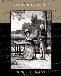 Letters of Two Brides - de Balzac Honore