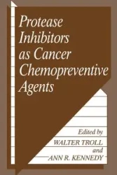 Protease Inhibitors as Cancer Chemopreventive Agents - Kennedy A.R.