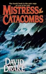 MISTRESS OF THE CATACOMBS - David Drake
