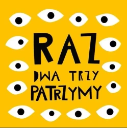 Raz, Dwa, Trzy. Patrzymy - Joanna Bartosik