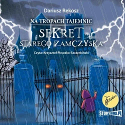 audiobook Na tropach tajemnic. Tom 4. Sekret starego zamczyska - Dariusz Rekosz