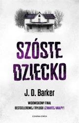 Szóste dziecko - J.D. Barker, Agata Ostrowska