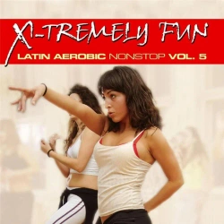 X-Tremely Fun - Latin Aerobic Nonstop Vol.5 CD - ZYX Music