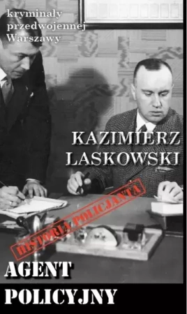 Kryminały przedwojennej Warszawy Agent policyjny - Piotr Godek