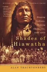 Shades of Hiawatha - Alan Trachtenberg
