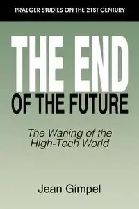 The End of the Future - Jean Gimpel