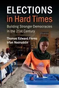 Elections in Hard Times - Thomas Edward Flores