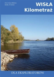 Encyklopedia rzek Polski. Wisła - kilometraż - Jakub Jagiełło