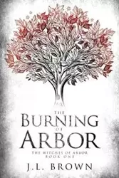 The Burning of Arbor - Brown J.L.