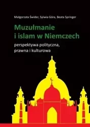 Muzułmanie i islam w Niemczech - Małgorzata Świder, Sylwia Góra, Beata Springer