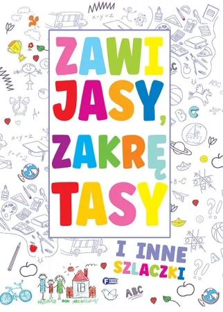 Zawijasy, zakrętasy i inne szlaczki - praca zbiorowa