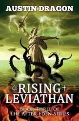 Rising Leviathan (After Eden Series, Book 3) - Austin Dragon