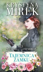 Saga rodu Cantendorfów T.1 Tajemnica zamku - Krystyna Mirek