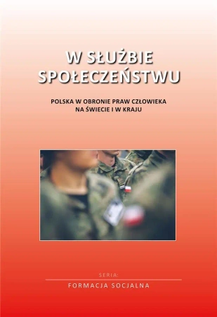 W służbie społeczeństwu. Polska w obronie praw... - praca zbiorowa