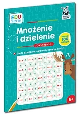 Kapitan Nauka Mnożenie i dzielenie. Ćwiczenia - Bożena Dybowska, Anna Grabek