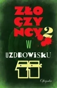 Złoczyńcy w uzdrowisku 2 - praca zbiorowa
