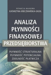 Analiza płynności finansowej przedsiębiorstwa - red. Katarzyna Kreczmańska-Gigol