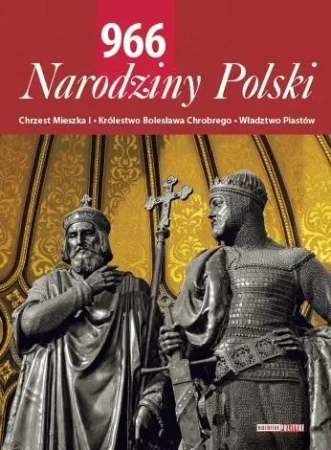 966. Narodziny Polski - praca zbiorowa