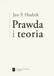 Prawda i teoria - Jan P. Hudzik
