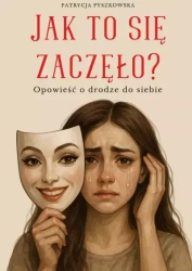 Jak to się zaczęło? - Patrycja Pyszkowska