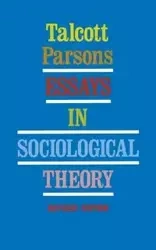 Essays in Sociological Theory (Revised) - Parsons Talcott