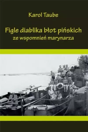 Figle diablika błot pińskich. Ze wspomnień... - Karol Taube