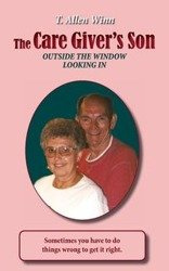 The Care Giver's Son, Outside the Window Looking in - Winn T. Allen