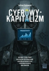 Cyfrowy kapitalizm - Jathan Sadowski