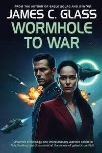 Wormhole to War - James C. Glass