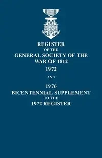 Register of the General Society of the War of 1812 - Blizzard Dennis F.
