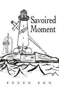 Savoired Moment - Ron Rockn