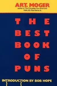 The Best Book of Puns - Art Moger