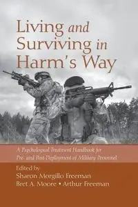 Living and Surviving in Harm's Way - Morgillo Freeman Sharon