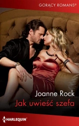 eBook Jak uwieść szefa - Joanne Rock epub mobi