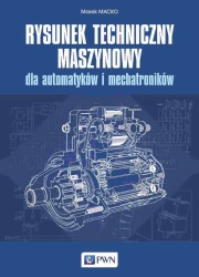 Rysunek techniczny maszynowy dla automatyków... - Marek Macko