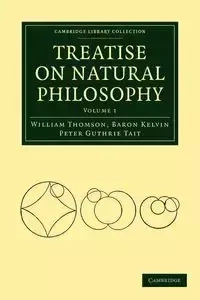 Treatise on Natural Philosophy - William Thomson Baron