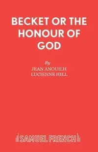 Becket or The Honour of God - Jean Anouilh