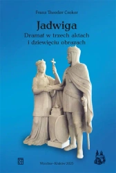 Jadwiga. Dramat w trzech aktach i dziewięciu obrazach - Csokor Franz Theodor