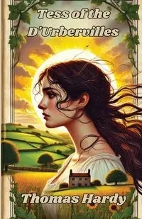 Tess Of The D'urbervilles(Illustrated) - Thomas Hardy