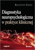 Diagnostyka neuropsychologiczna w pr. klinicznej - Krzysztof Jodzio