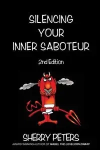 Silencing Your Inner Saboteur - Sherry Peters