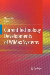 Current Technology Developments of WiMax Systems - Ma Lin