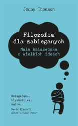 Filozofia dla zabieganych - Thomson Jonny
